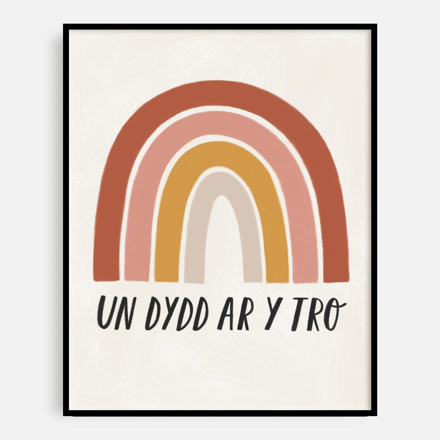 Print - Rainbow - Un Dydd ar y Tro - One Day at a Time