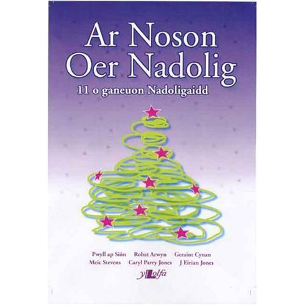 Ar Noson Oer Nadolig - A Collection of Welsh Christmas Carols